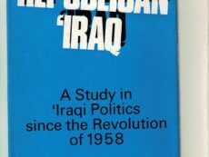 Republican Iraq – A Study in Iraqi Politics since the Revolution of 1958. By Majid Khadduri *
